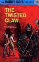 The Twisted Claw (Hardy Boys #18), Franklin W. Dixon 