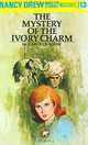 The Mystery of the Ivory Charm (Nancy Drew, Book 13), Carolyn Keene 