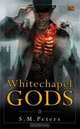 Whitechapel Gods, S. M. Peters 