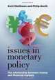 Issues in Monetary Policy: The Relationship Between Money and the Financial Markets, 