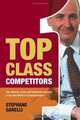 Top Class Competitors: How Nations, Firms and Individuals Succeed in the New World of Competitiveness, Stephane Garelli 
