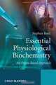 Essential Physiological Biochemistry: An Organ-Based Approach, Stephen Reed 