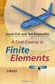 A First Course in Finite Elements, Jacob Fish, Ted Belytschko 