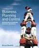 Business Planning and Control: Integrating Accounting, Strategy, and People, Bruce Bowhill 