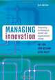Managing Innovation: Integrating Technological, Market and Organizational Change, 3rd Edition, Joe Tidd 