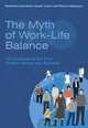 The Myth of Work-Life Balance: The Challenge of Our Time for Men, Women and Societies, Richenda Gambles, Suzan Lewis, Rhona Rapoport 