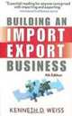 Building an Import/Export Business, Kenneth D. Weiss 