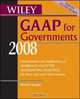 Wiley GAAP for Governments 2008: Interpretation and Application of Generally Accepted Accounting Principles for State and Local Governments, Warren Ruppel 