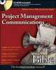Project Management Communications Bible, William Dow, Bruce Taylor 