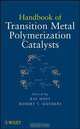 Handbook of Transition Metal Polymerization Catalysts, 