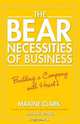 The Bear Necessities of Business: Building a Company with Heart, Maxine Clark 
