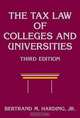 The Tax Law of Colleges and Universities (Wiley Nonprofit Law, Finance and Management Series), Bertrand M., Jr. Harding 