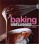 Baking Unplugged, Nicole Rees 