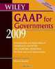 Wiley GAAP for Governments 2009: Interpretation and Application of Generally Accepted Accounting Principles for State and Local Governments, Warren Ruppel 