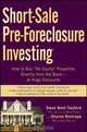 Short-Sale Pre-Foreclosure Investing: How to Buy "No-Equity" Properties Directly from the Bank -- at Huge Discounts, Dwan Bent-Twyford, Sharon Restrepo 