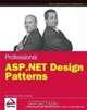 Professional ASP.NET Design Patterns, Steve Valenzuela, Joe Fawcett 