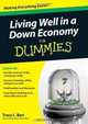 Living Well in a Down Economy for Dummies, Tracy Barr 