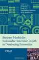 Business Models for Sustainable Telecoms Growth in Developing Economies, Sanjay Kaul, Fuaad Ali, Subramaniam Janakiram, Bengt Wattenstrom 