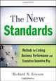 The New Standards: Methods for Linking Business Performance and Executive Incentive Pay, Richard N Ericson 