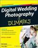 Digital Wedding Photography For Dummies (For Dummies (Lifestyles Ebook)), Bob Davis, Tracy Barr 