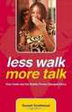 Less Walk More Talk: How Celtel and the Mobile Phone Changed Africa, Russell Southwood 