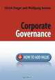 Corporate Governance: How to Add Value, Ulrich Steger, Wolfgang Amann 