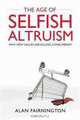 The Age of Selfish Altruism: Why New Values are Killing Consumerism, Alan Fairnington 