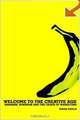 Welcome to the Creative Age: Bananas, Business and the Death of Marketing, Mark Earls 