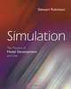Simulation : The Practice of Model Development and Use, Stewart Robinson 