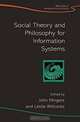 Social Theory and Philosophy for Information Systems (John Wiley Series in Information Systems), John Mingers, Leslie P. Willcocks 
