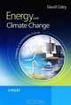 Energy and Climate Change: Creating a Sustainable Future, David Coley 