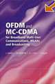 OFDM and MC-CDMA for Broadband Multi-User Communications, WLANs and Broadcasting, Lajos Hanzo, M. Munster, B.J. Choi, Thomas Keller 