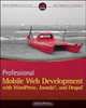 Professional Mobile Web Development with WordPress, Joomla! and Drupal, James Pearce 