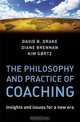 The Philosophy and Practice of Coaching: Insights and issues for a new era, 