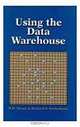 Using the Data Warehouse, W. H. Inmon, Richard D. Hackathorn 