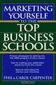 Marketing Yourself to the Top Business Schools, Phil Carpenter, Carol Carpenter 