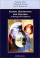 Global Accounting and Control : A Managerial Emphasis, Sidney J. Gray, Stephen B. Salter, Lee H. Radebaugh 