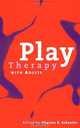 Play Therapy with Adults, 