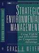 Strategic Environmental Management : Using TQEM and ISO 14000 for Competitive Advantage (Wiley Series in Environmental Quality Management), Grace Wever 