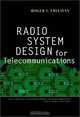 Radio System Design for Telecommunications, Roger L. Freeman 