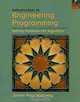 Introduction to Engineering Programming : Solving Problems with Algorithms, James Paul Holloway 