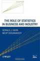 The Role of Statistics in Business and Industry (Wiley Series in Probability and Statistics), Gerald J. Hahn, Necip Doganaksoy 