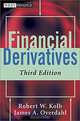 Financial Derivatives, 3rd Edition, Robert W. Kolb, James A. Overdahl 
