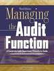 Managing the Audit Function : A Corporate Audit Department Procedures Guide, Michael P. Cangemi, Tommie Singleton 