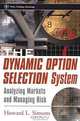The Dynamic Option Selection System : Analyzing Markets and Managing Risk (Wiley Trading), Howard L. Simons 