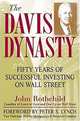 The Davis Dynasty: 50 Years of Successful Investing on Wall Street, John Rothchild 
