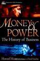 Money and Power: The History of Business, Howard Means, Howard Means, David Grubin 