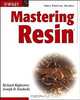 Mastering Resin, Richard Hightower, Joseph D. Gradecki 