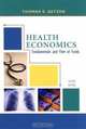 Health Economics : Fundamentals and Flow of Funds, Thomas E. Getzen 