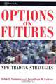 Options on Futures: New Trading Strategies, John F. Summa, Jonathan W. Lubow, John F. Summa 